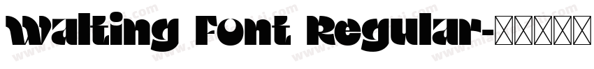 Walting Font Regular字体转换